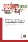 Image for Il ruolo prognostico di MET nel carcinoma gastrico avanzato