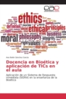 Image for Docencia en Bioetica y aplicacion de TICs en el aula