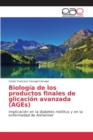 Image for Biologia de los productos finales de glicacion avanzada (AGEs)