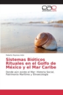 Image for Sistemas Bioticos Rituales en el Golfo de Mexico y el Mar Caribe