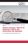 Image for Aulas prensa : Hacia la lectura critica de articulos de opinion