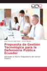 Image for Propuesta de Gestion Tecnologica para la Defensoria Publica Ecuador