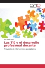 Image for Las TIC y el desarrollo profesional docente