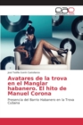 Image for Avatares de la trova en el Manglar habanero. El hito de Manuel Corona