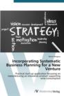 Image for Incorporating Systematic Business Planning for a New Venture