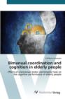 Image for Bimanual coordination and cognition in elderly people