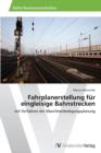 Image for Fahrplanerstellung fur eingleisige Bahnstrecken