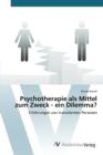 Image for Psychotherapie als Mittel zum Zweck - ein Dilemma?