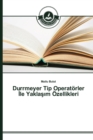 Image for Durrmeyer Tip Operatorler Ile Yaklasim Ozellikleri
