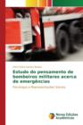 Image for Estudo do pensamento de bombeiros militares acerca de emergencias