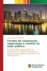 Image for Formas de cooperacao, negociacao e conflito no setor publico
