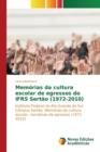 Image for Memorias da cultura escolar de egressos do IFRS Sertao (1972-2010)