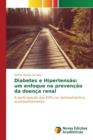 Image for Diabetes e Hipertensao : um enfoque na prevencao da doenca renal