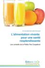 Image for L&#39;Alimentation Vivante Pour Une Sant  Resplendissante