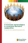 Image for A transicao agroecologica e o processo decisorio cooperativo