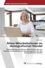 Image for Altere MitarbeiterInnen im demografischen Wandel