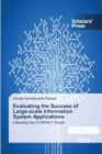 Image for Evaluating the Success of Large-scale Information System Applications