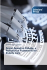Image for Social Assistive Robots, a Roboethics Framework for Elderly Care