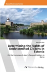 Image for Determining the Rights of Undetermined Citizens in Estonia