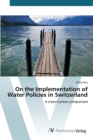 Image for On the Implementation of Water Policies in Switzerland