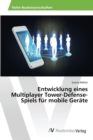Image for Entwicklung eines Multiplayer Tower-Defense-Spiels fur mobile Gerate
