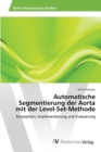 Image for Automatische Segmentierung der Aorta mit der Level-Set-Methode