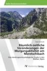 Image for Raumlich-zeitliche Veranderungen der Murgangaktivitat am Meretschibach