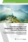 Image for Transformation und Regulation in der Mensch-Umwelt-Forschung