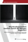 Image for Wie Bundesprasident Joachim Gauck die Mengen begeistert