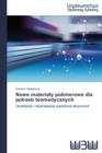 Image for Nowe materialy polimerowe dla potrzeb biomedycznych