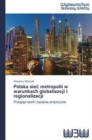 Image for Polska siec metropolii w warunkach globalizacji i regionalizacji