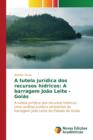Image for A tutela juridica dos recursos hidricos