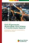 Image for Auto-Organizacao, Atratividade Intra-Urbana e Transformacao Espacial