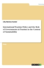 Image for International Tourism Policy and the Role of Governments in Tourism in the Context of Sustainability