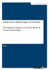 Image for The Business Impacts of Social Media &amp; Social Networking