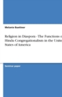 Image for Religion in Diaspora - The Functions of Hindu Congregationalism in the United States of America