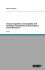 Image for Corpus Linguistics : Lexicography and Semantics: Introduction to Concordance and Collocations