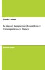 Image for La region Languedoc-Roussillon et l&#39;immigration en France