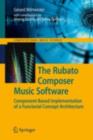 Image for The Rubato Composer music software: component-based implementation of a functorial concept architecture