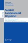 Image for Sanskrit Computational Linguistics : First and Second International Symposia Rocquencourt, France, October 29-31, 2007 Providence, RI, USA, May 15-17, 2008, Revised Selected Papers