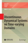 Image for Discontinuous dynamical systems on time-varying domains