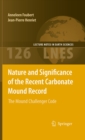 Image for Nature and significance of the recent carbonate mound record: the Mound Challenger code