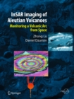 Image for InSAR Imaging of Aleutian Volcanoes: Monitoring a Volcanic Arc from Space