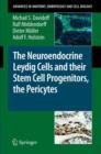 Image for The Neuroendocrine Leydig Cells and their Stem Cell Progenitors, the Pericytes