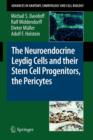 Image for The Neuroendocrine Leydig Cells and their Stem Cell Progenitors, the Pericytes