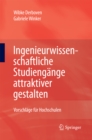 Image for Ingenieurwissenschaftliche Studiengange attraktiver gestalten: Vorschlage fur Hochschulen