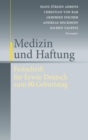 Image for Medizin und Haftung : Festschrift fur Erwin Deutsch zum 80. Geburtstag
