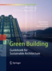 Image for Green building: guidebook for sustainable architecture