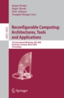 Image for Reconfigurable Computing: Architectures, Tools and Applications: 5th International Workshop, ARC 2009, Karlsruhe, Germany, March 16-18, 2009, Proceedings
