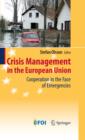 Image for Crisis management in the European Union: cooperation in the face of emergencies